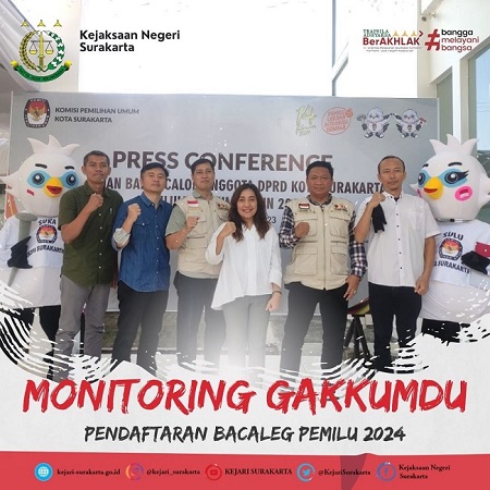 MONITORING GAKKUM DUPENDAFTARAN BACALEG PEMILU 2024