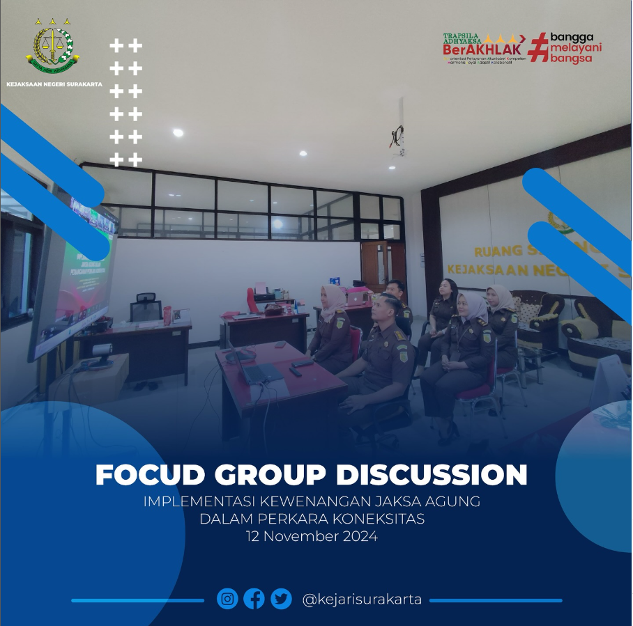 Focus Group Discussion “Implementasi Kewenangan Jaksa Agung Dalam Perkara Koneksitas”