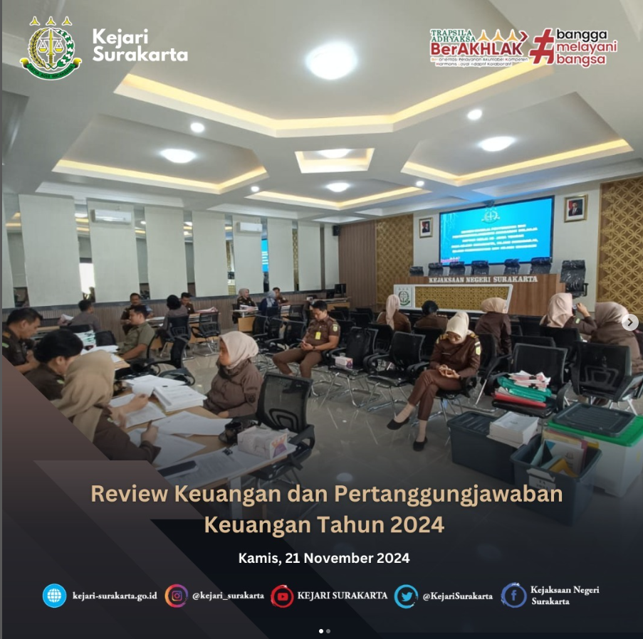 Review Keuangan dan Pertanggungjawaban Keuangan Tahun 2024 di Kejaksaan Negeri Surakarta