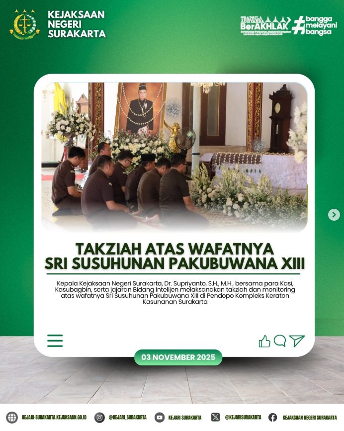 takziah dan monitoring atas wafatnya Sri Susuhunan Pakubuwana XIII