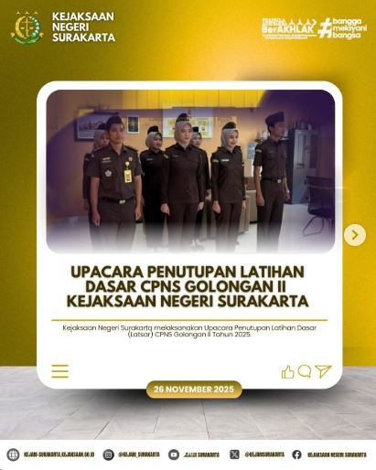 Upacara Penutupan Latihan Dasar CPNS Golongan II Kejaksaan Negeri Surakarta