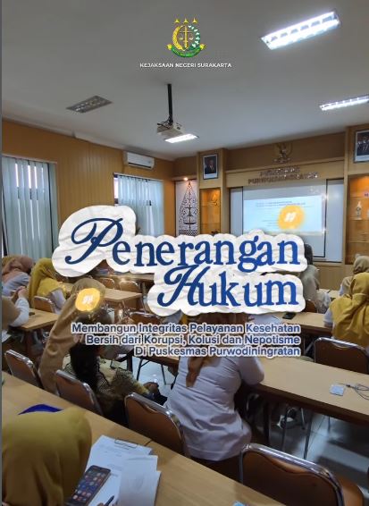 Penerangan Hukum ” Membangun Integritas Pelayanan Kesehatan:Bersih dari Korupsi, Kolusi, dan Nepotisme”