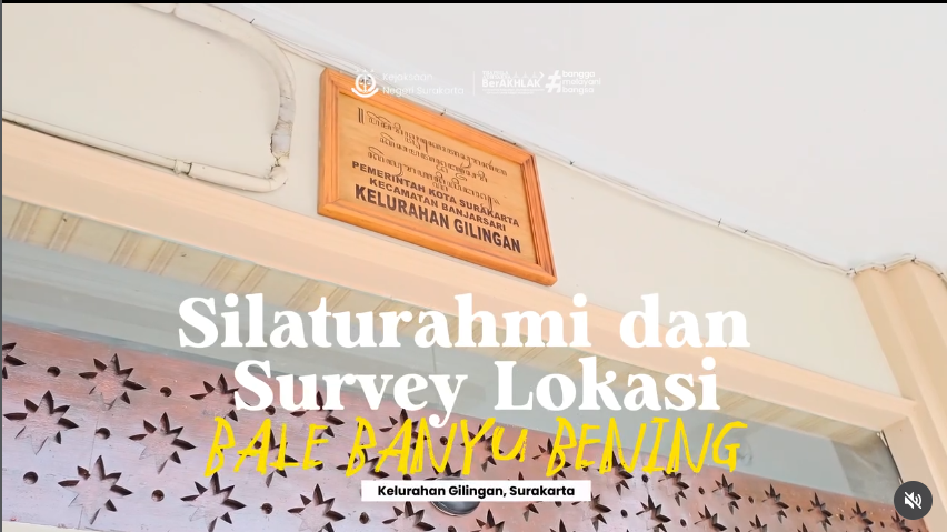 Silaturahmi dan survei lokasi oleh Kepala Kejaksaan Negeri Surakarta untuk Rumah Restorative Justice Program Bale Banyu Bening di Kelurahan Gilingan.