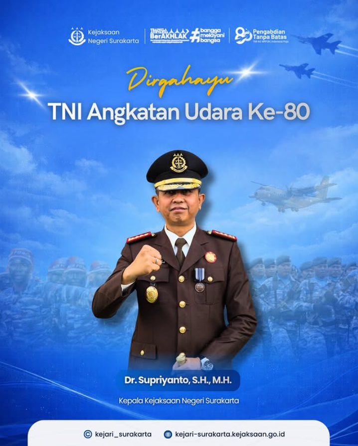 Keluarga besar Kejaksaan Negeri Surakarta mengucapkan Dirgahayu ke-80 Tentara Nasional Indonesia Angkatan Udara.