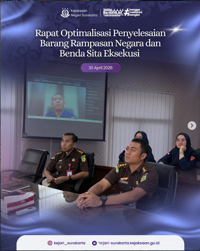 Rapat Optimalisasi Penyelesaian Barang Rampasan Negara dan Benda Sita Eksekusi dalam Putusan Perkara Tindak Pidana yang Telah Berkekuatan Hukum Tetap (Inkracht van Gewijsde)