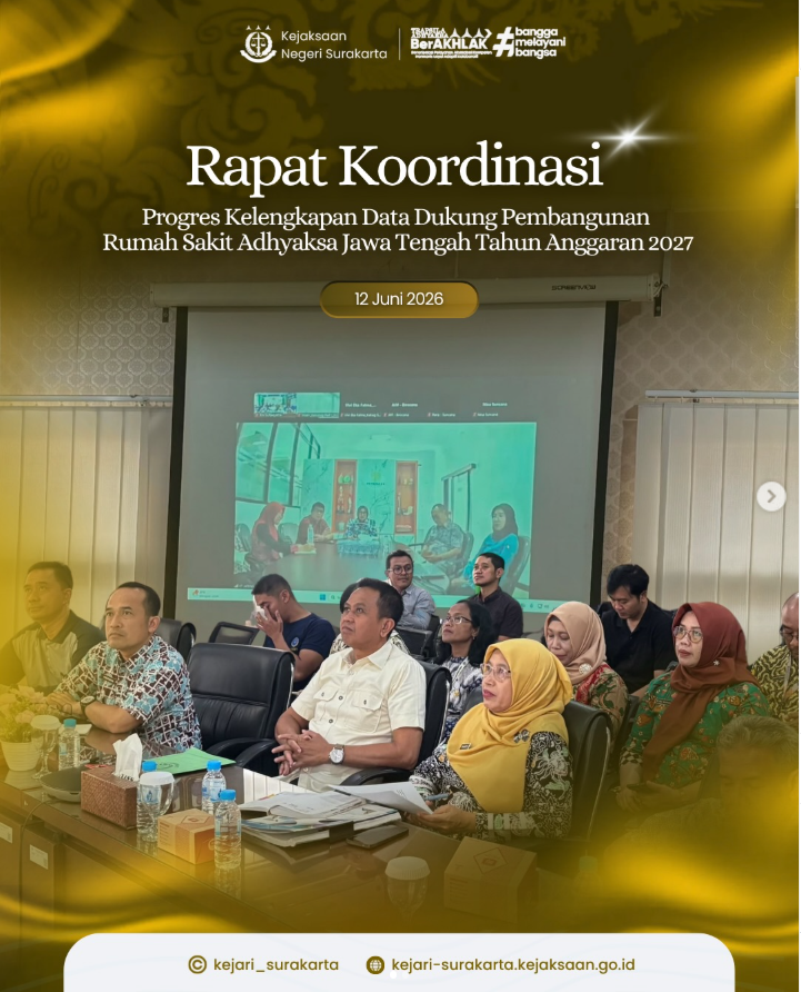 Rapat Koordinasi Progres Kelengkapan Data Dukung Pembangunan Rumah Sakit Adhyaksa Jawa Tengah