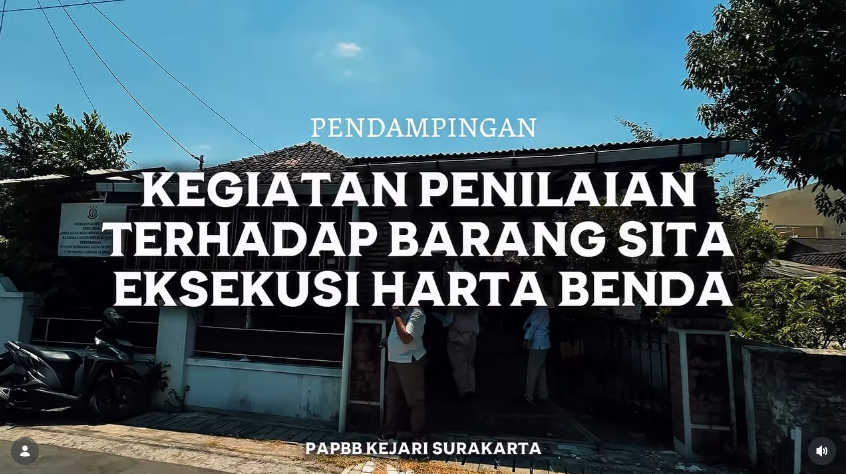 Pendampingan Kegiatan Penilaian Terhadap Barang Sita Eksekusi Harta Benda Oleh PAPBB Kejari Surakarta