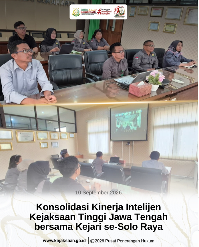 KONSOLIDASI KINERJA INTELIJEN KEJAKSAAN TINGGI JAWA TENGAH BERSAMA KEJARI SOLO RAYA