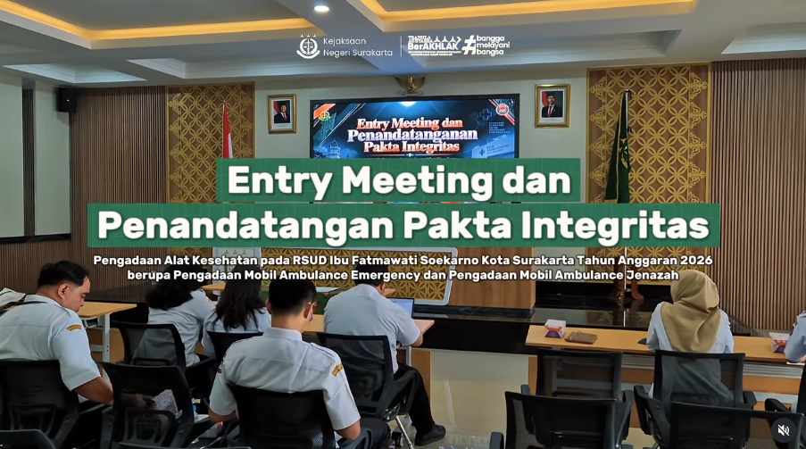 Entry Meeting dan Penandatanganan Pakta Integritas Pengadaan Alat Kesehatan pada RSUD Ibu Fatmawati Soekarno Kota Surakarta Tahun Anggaran 2026